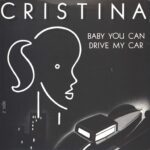 Cristina-Baby You Can Drive My Car-7" Single (Vinyl)-01