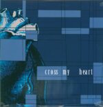 Cross My Heart-Cross My Heart-LP (Vinyl)-01