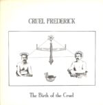 Cruel Frederick-The Birth Of The Cruel-LP (Vinyl)-01