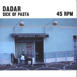 Dadar-Sick Of Pasta-7" Single (Vinyl)-01