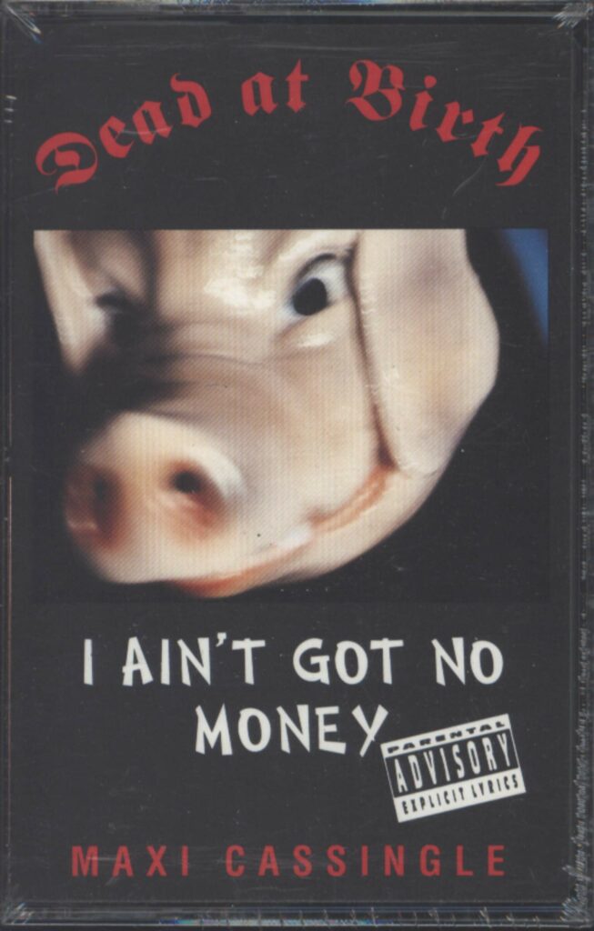 Dead At Birth-I Ain't Got No Money-Tape-01