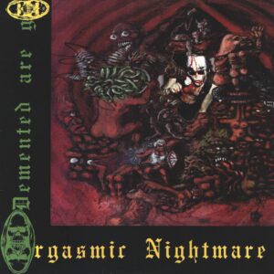 Demented Are Go-Orgasmic Nightmare-LP (Vinyl)-01