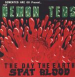 Demented Are Go-The Day The Earth Spat Blood-Mini LP (Vinyl)-01