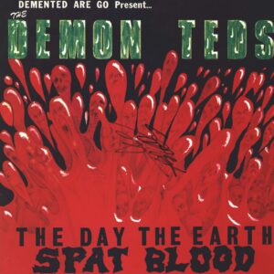 Demented Are Go-The Day The Earth Spat Blood-Mini LP (Vinyl)-01