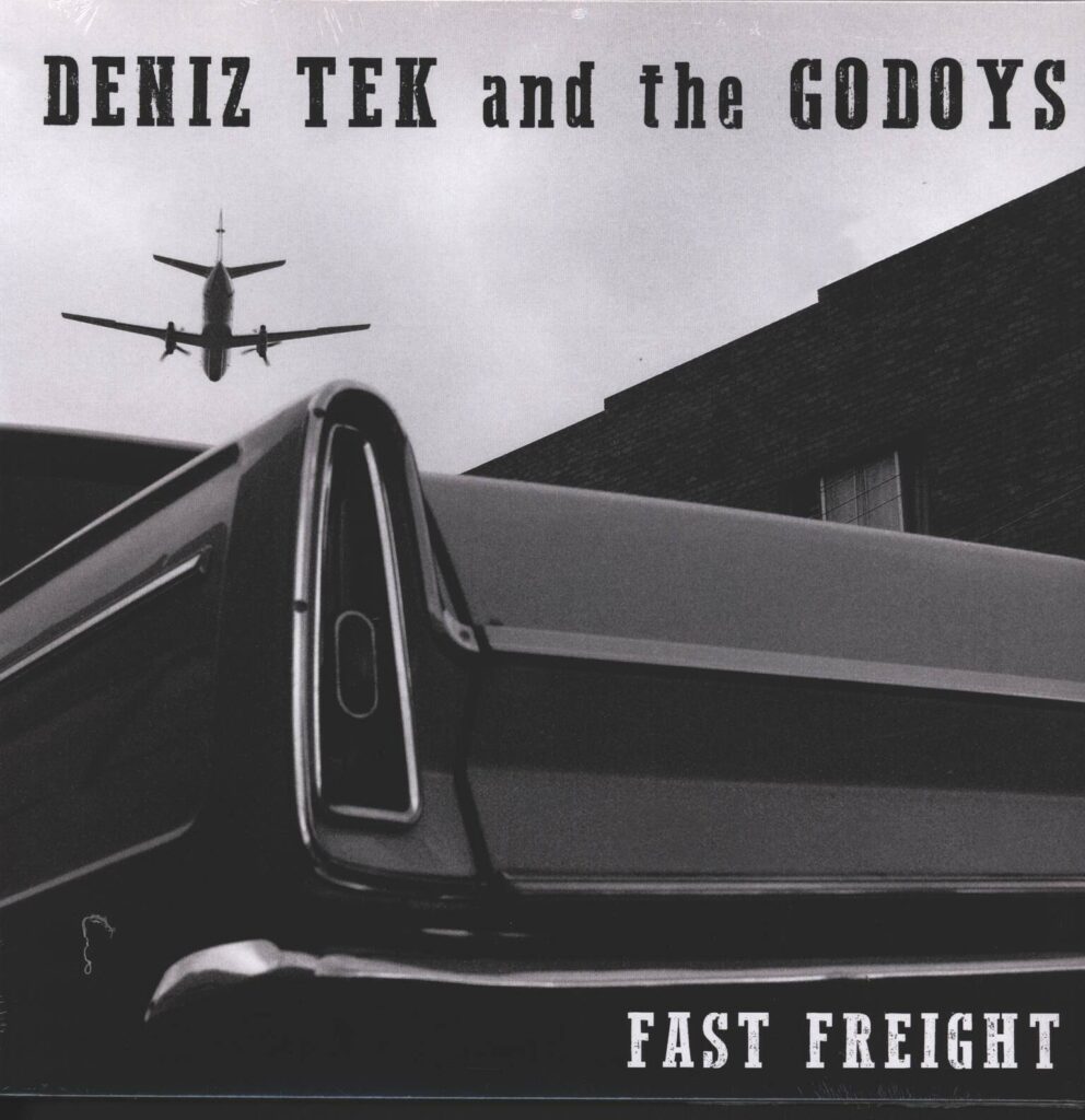 Deniz Tek And The Godoys-Fast Freight-LP (Vinyl)-01