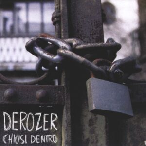 Derozer-Chiusi Dentro-LP (Vinyl)-01