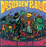 Desorden Público-Bailando Sobre Las Ruinas-LP (Vinyl)-01