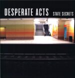 Desperate Acts-State Secrets-LP (Vinyl)-01