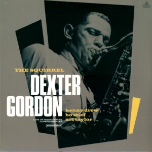 Dexter Gordon-The Squirrel (Live At Montmartre Copenhagen '67)-LP (Vinyl)-01