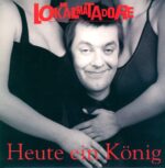 Die Lokalmatadore-Heute Ein König . . . Morgen Ein Arschloch-LP (Vinyl)-01