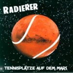 Die Radierer-Tennisplätze Auf Dem Mars-7" Single (Vinyl)-01