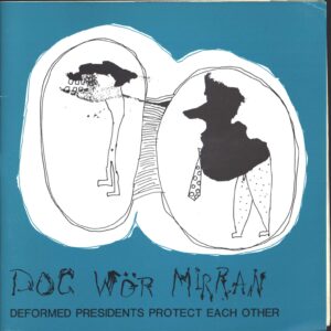 Doc Wör Mirran-Deformed Presidents Protect Each Other-7" Single (Vinyl)-01