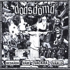 Dødsdømd-Beskåda Vår Vackra Värld-7" Single (Vinyl)-01