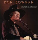Don Bowman-Still Fighting Mental Health-LP (Vinyl)-01