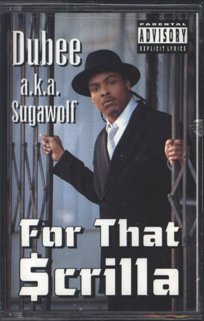 Dubee Aka Sugawolf-For That $crilla-Tape-01
