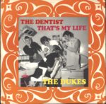 Dukes-The Dentist / That's My Life-7" Single (Vinyl)-02