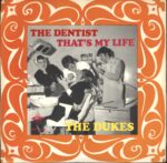 Dukes-The Dentist / That's My Life-7" Single (Vinyl)-01