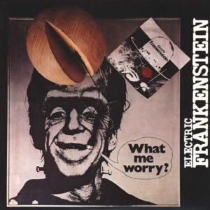 Electric Frankenstein-What Me Worry?-LP (Vinyl)-01