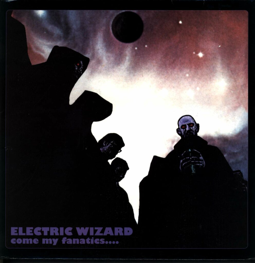 Electric Wizard-Come My Fanatics....-LP (Vinyl)-01