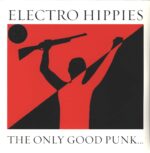 Electro Hippies-The Only Good Punk... Is A Dead One-LP (Vinyl)-01