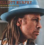 Elliott Murphy-Never Say Never (The Best Of 1995-2005...And More)-LP (Vinyl)-01