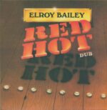 Elroy Bailey-Red Hot Dub-LP (Vinyl)-01