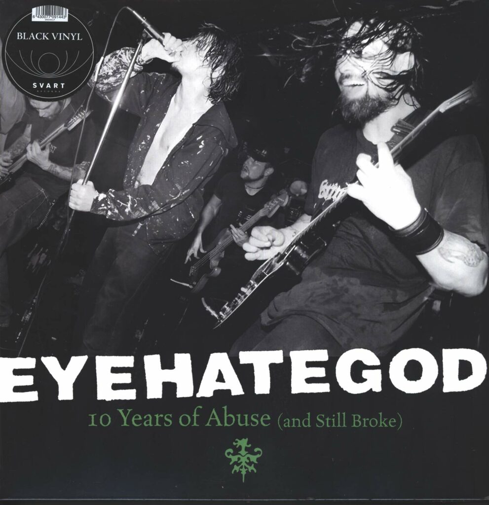 Eyehategod-10 Years Of Abuse (And Still Broke)-LP (Vinyl)-01