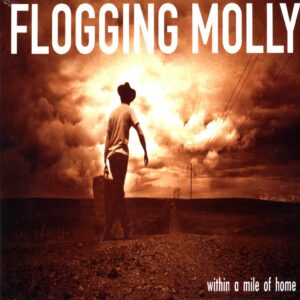 Flogging Molly-Within A Mile Of Home-LP (Vinyl)-01