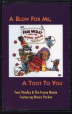 Fred Wesley & The Horny Horns-A Blow For Me