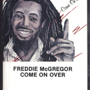 Freddie McGregor-Come On Over-Tape-01