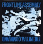 Front Line Assembly-The Initial Command-LP (Vinyl)-01