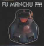 Fu Manchu-Return To Earth 91 - 93-LP (Vinyl)-01