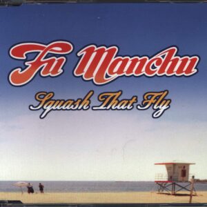 Fu Manchu-Squash That Fly-CD Single-01