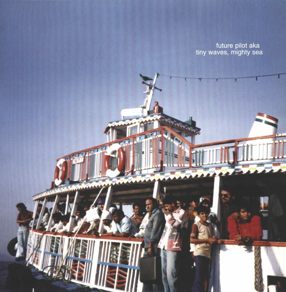 Future Pilot A.K.A.-Tiny Waves