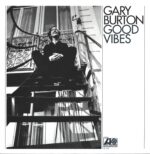 Gary Burton-Good Vibes-LP (Vinyl)-01