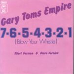 Gary Toms Empire-7-6-5-4-3-2-1 (Blow Your Whistle)-7" Single (Vinyl)-02