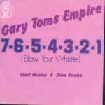 Gary Toms Empire-7-6-5-4-3-2-1 (Blow Your Whistle)-7" Single (Vinyl)-01