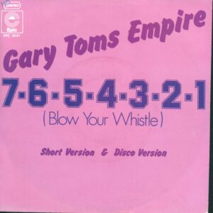 Gary Toms Empire-7-6-5-4-3-2-1 (Blow Your Whistle)-7" Single (Vinyl)-01