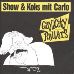 Gay City Rollers-Show & Koks Mit Carlo-7" Single (Vinyl)-01