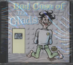 Glads-Bad Case Of The Glads-CD-01