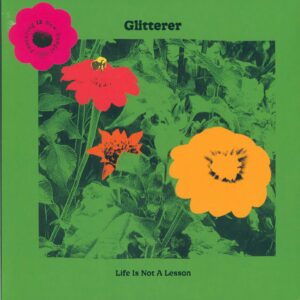 Glitterer-Life Is Not A Lesson-LP (Vinyl)-01