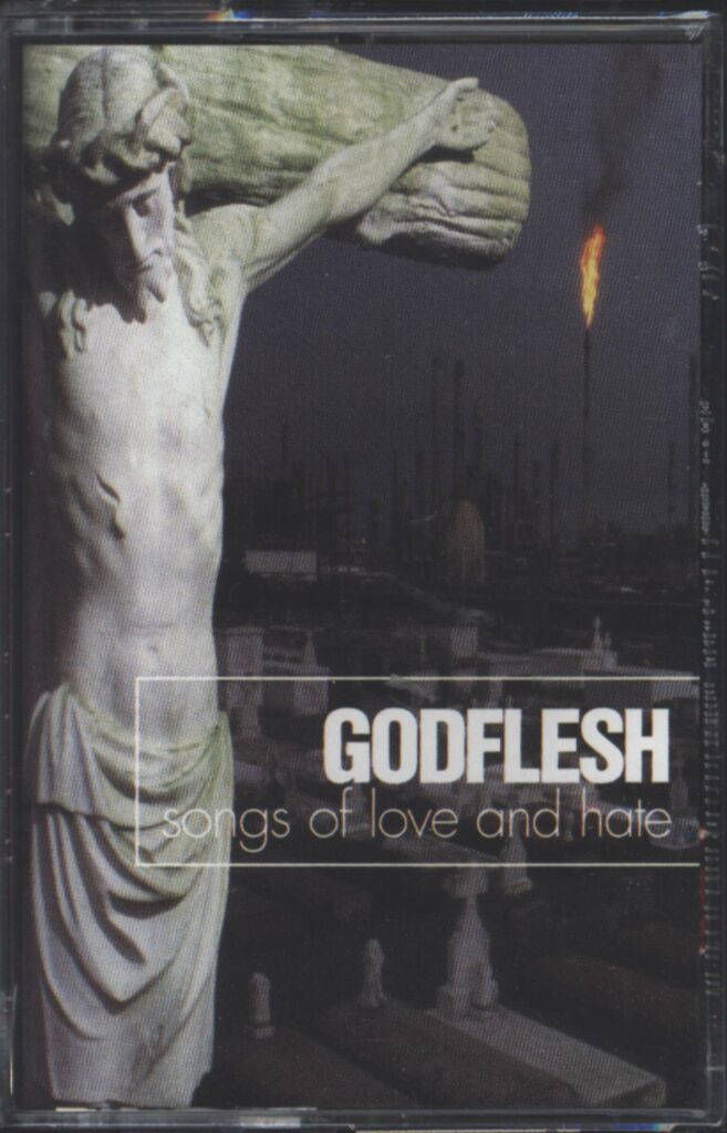 Godflesh-Songs Of Love And Hate-Tape-01