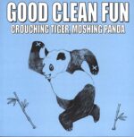 Good Clean Fun-Crouching Tiger