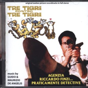 Guido And Maurizio De Angelis-Tre Tigri Contro Tre Tigri / Agenzia Riccardo Finzi... Praticamente Detective (Original Soundtracks In Full Stereo)-CD-01