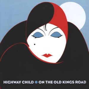 Highway Child-On The Old Kings Road-LP (Vinyl)-01