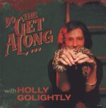 Holly Golightly-Do The Get Along ...-LP (Vinyl)-01