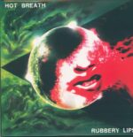 Hot Breath-Rubbery Lips-LP (Vinyl)-01