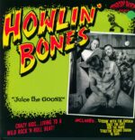 Howlin Bones-Juice The Goose-LP (Vinyl)-01