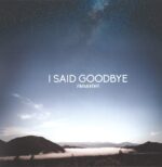 I Said Goodbye-Fairweather-LP (Vinyl)-01