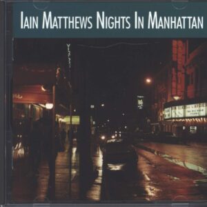 Iain Matthews-Nights In Manhattan-CD-01